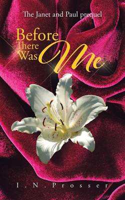 Before There Was Me: The Janet and Paul Prequel (Paperback)