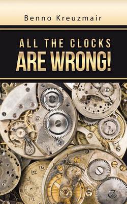 All the Clocks Are Wrong! (Paperback)