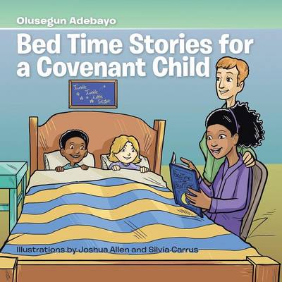 Bed Time Stories for a Covenant Child (Paperback)