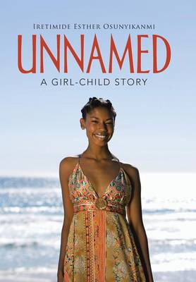 Unnamed: A Girl-Child Story (Hardback)