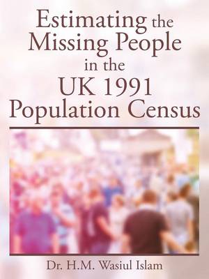Estimating the Missing People in the UK 1991 Population Census (Paperback)
