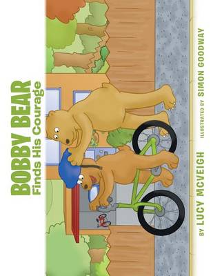 Bobby Bear Finds His Courage (Paperback)