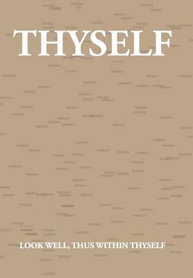 Thyself (Hardback)