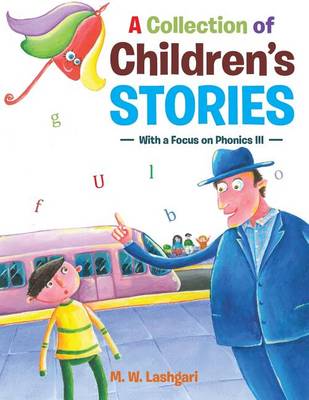 A Collection of Children's Stories: With a Focus on Phonics III (Paperback)