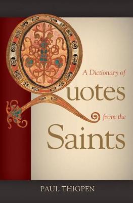 A Dictionary of Quotes from the Saints (Hardback)