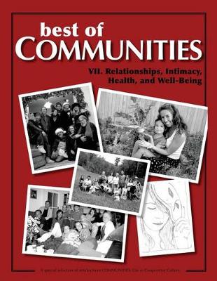 Best of Communities: VII: Relationships, Intimacy, Health, and Well-Being - Best of Communities 7 (Paperback)