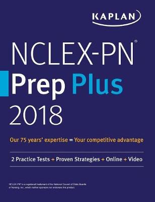Nclex-PN Prep Plus 2018: 2 Practice Tests + Proven Strategies + Online + Video (Paperback)