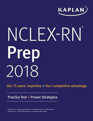 Nclex-RN Prep 2018: Practice Test + Proven Strategies (Paperback)