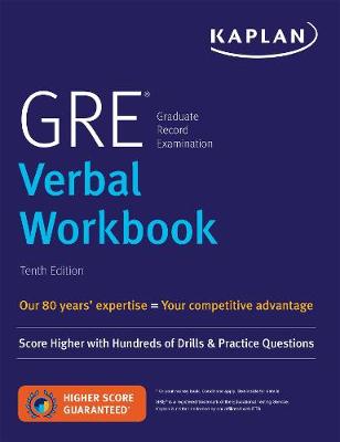GRE Verbal Workbook: Score Higher with Hundreds of Drills & Practice Questions - Kaplan Test Prep (Paperback)