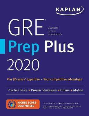 GRE Prep Plus 2020: Practice Tests + Proven Strategies + Online + Video + Mobile - Kaplan Test Prep (Paperback)