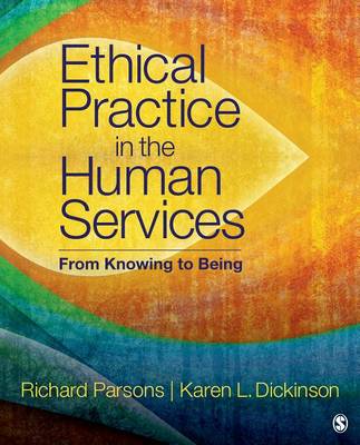 Ethical Practice in the Human Services: From Knowing to Being (Paperback)