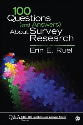 100 Questions (and Answers) About Survey Research - SAGE 100 Questions and Answers (Paperback)