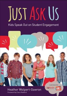 Cover Just Ask Us: Kids Speak Out on Student Engagement - Corwin Teaching Essentials