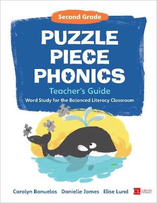 Puzzle Piece Phonics Teacher's Guide: Word Study for the Balanced Literacy Classroom, Second Grade (Hardback)