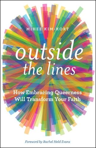 Outside the Lines: How Embracing Queerness Will Transform Your Faith (Paperback)