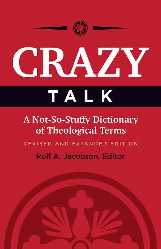 Cover Crazy Talk: A Not-So-Stuffy Dictionary of Theological Terms