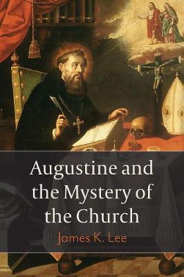 Cover Augustine and the Mystery of the Church