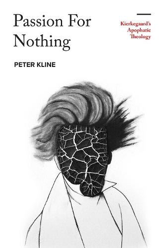 Cover Passion for Nothing: Kierkegaard's Apophatic Theology