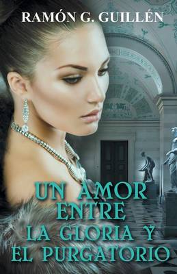 Un Amor Entre La Gloria y El Purgatorio (Paperback)