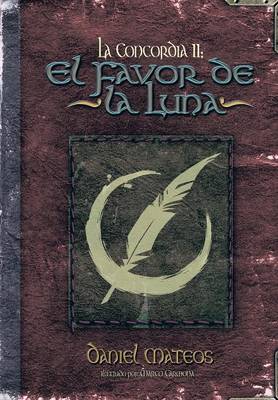 La Concordia II: El Favor de La Luna (Hardback)