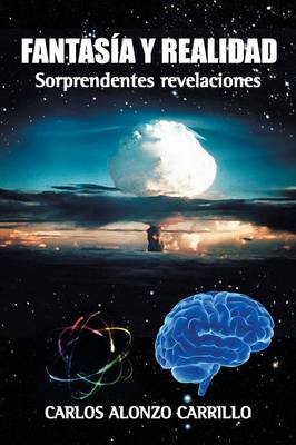 Fantas�a y Realidad: Sorprendentes Revelaciones (Paperback)
