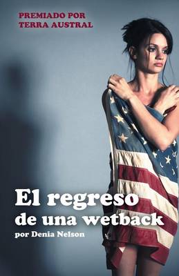 El Regreso de Una Wetback (Paperback)