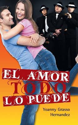 El Amor Todo Lo Puede (Hardback)