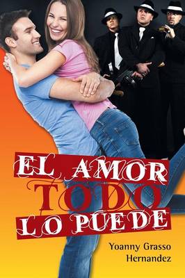 El Amor Todo Lo Puede (Paperback)
