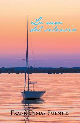 Lo Raro del Silencio (Paperback)