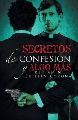 Secretos de Confesi�n y Algo M�s (Paperback)