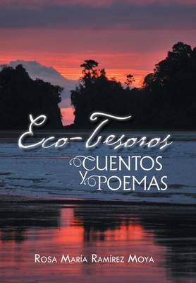 Eco-Tesoros: Cuentos y Poemas (Hardback)