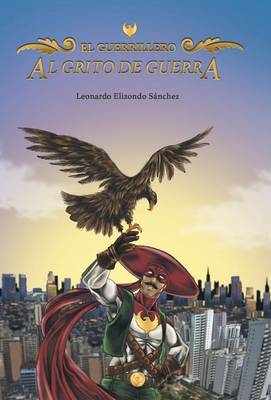 Al Grito de Guerra: El Guerrillero (Hardback)