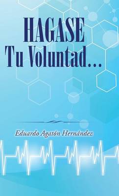 Hagase Tu Voluntad (Hardback)