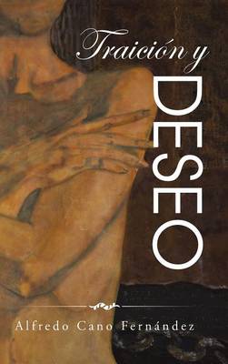Traici�n y Deseo (Hardback)