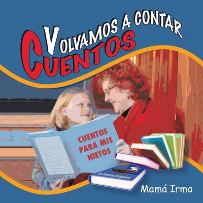 Volvamos a Contar Cuentos: Cuentos Para MIS Nietos (Paperback)