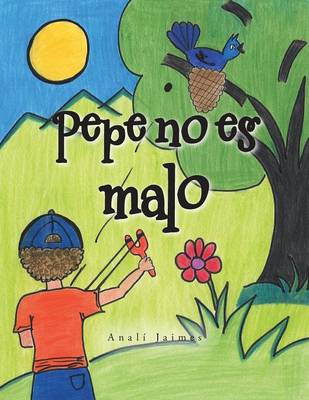 Pepe No Es Malo (Paperback)