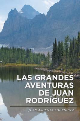 Las Grandes Aventuras de Juan Rodriguez (Paperback)