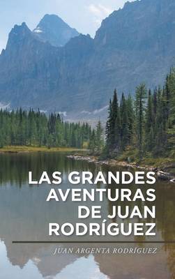 Las Grandes Aventuras de Juan Rodr�guez (Hardback)