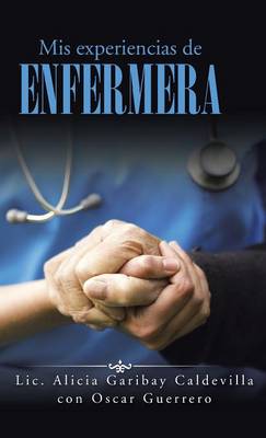 MIS Experiencias de Enfermera (Hardback)