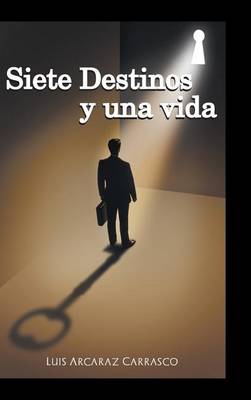 Siete Destinos y Una Vida (Hardback)