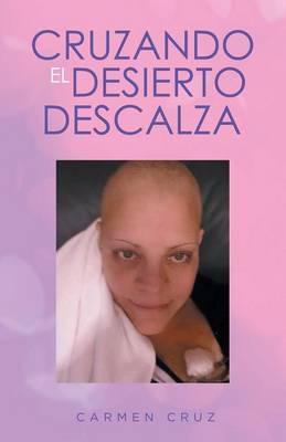 Cruzando El Desierto Descalza (Paperback)