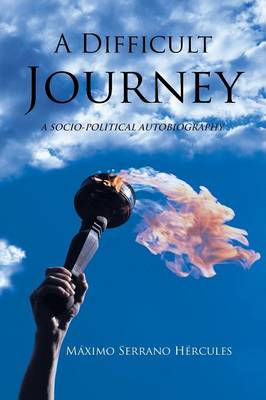 A Difficult Journey: A Socio-Political Autobiography (Paperback)