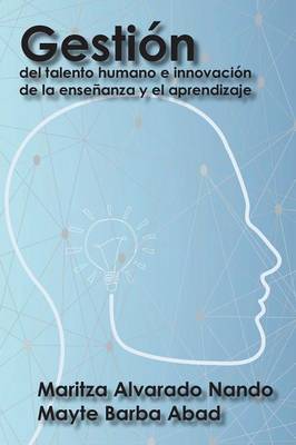 Gesti�n del Talento Humano E Innovaci�n de la Ense�anza y El Aprendizaje (Paperback)