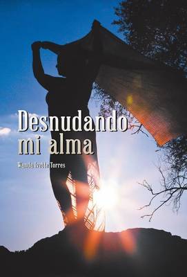 Desnudando Mi Alma (Hardback)