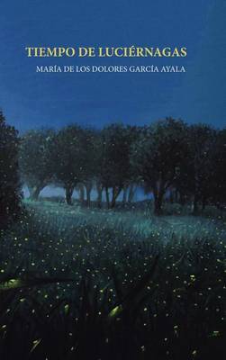 Tiempo de Luci�rnagas (Hardback)