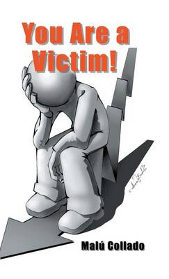 You Are a Victim! (Hardback)