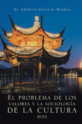 El Problema de Los Valores y La Sociolog�a de la Cultura 1933 (Paperback)