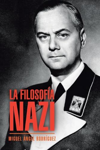 La Filosof�a Nazi (Paperback)