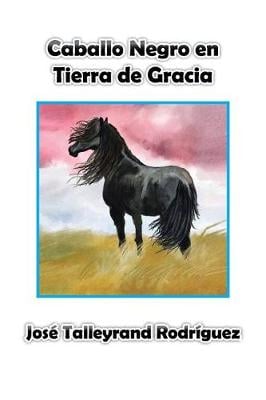Caballo Negro En Tierra de Gracia (Paperback)