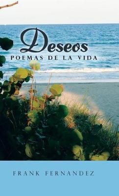 Deseos: Poemas de la Vida (Hardback)